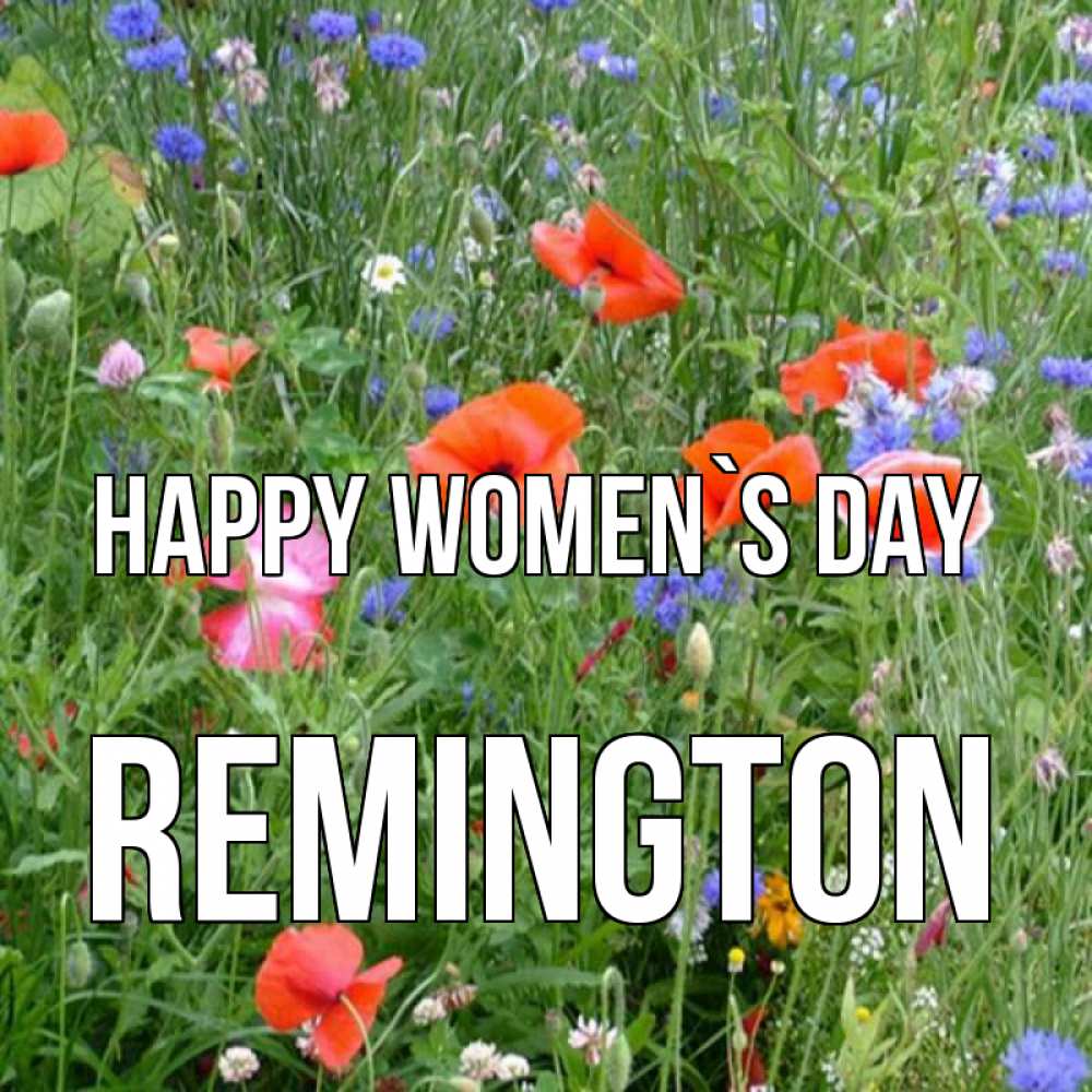 Greetings card с именем, Remington happy women`s day международный женский день 4 Greetings with text for free download 